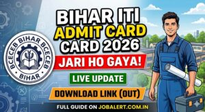 Read more about the article Bihar ITI -CAT Admit Card 2026 Download Link (ITICAT)