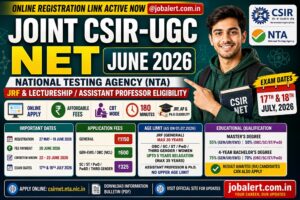Read more about the article Joint CSIR UGC NET June 2026 Online Form: Eligibility, Exam Date & Apply Now @jobalert.com.in