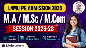 Read more about the article LNMU PG Admission 2026 Online Form: M.A, M.Sc, M.Com (Session 2026-28) Apply Now @jobalert.com.in