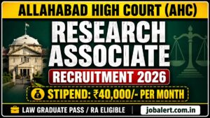 Read more about the article Allahabad High Court Research Associate Recruitment 2026: Apply Online for Law Graduates, Salary ₹40,000 Per Month