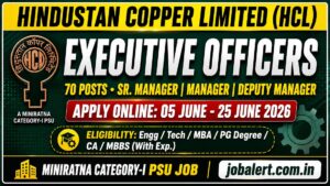 Read more about the article Hindustan Copper Limited (HCL) Recruitment 2026: Apply Online for 70 Executive Posts